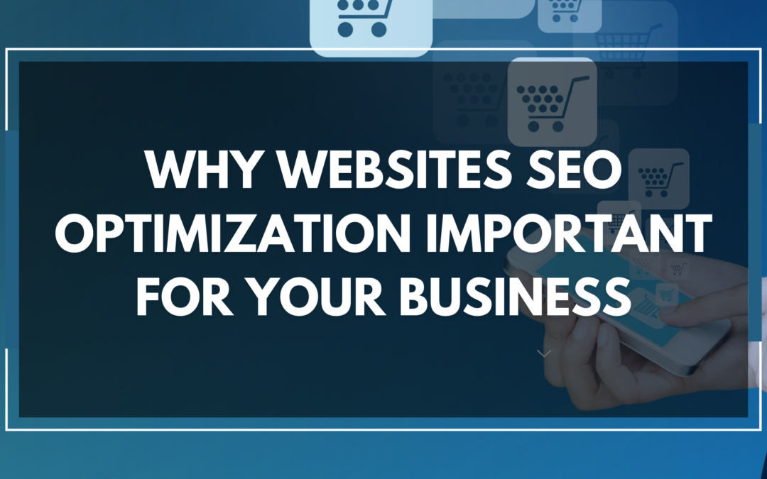 Why website SEO Optimization is important for your business?